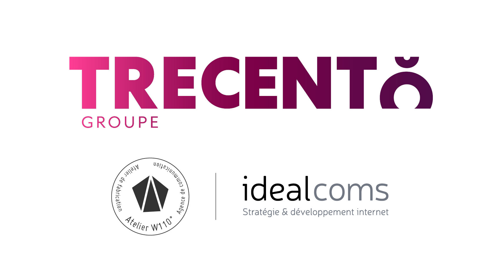 Groupe TRECENTO : Atelier W110 et idealcoms